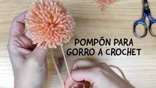 CÓMO TEJER UN POMPÓN PARA GORRO A CROCHET - Tutorial paso a paso