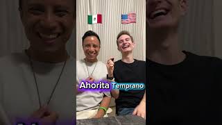 What does Ahorita mean in Mexican Spanish?