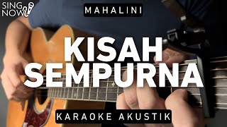 Kisah Sempurna - Mahalini (Karaoke Akustik)