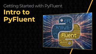 Intro to PyFluent — Lesson 1