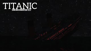 Titanic Sinking Animation (with Humans Test Scene)