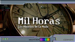 Los Abuelos De La Nada – Mil Horas (LYRICS)/gamecore