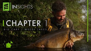 TA|Insights | Chapter One | Big Carp / Weedy Lakes | Gareth Fareham