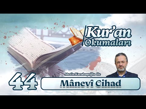 Mânevî Cihad - Metin Karabaşoğlu | Kur’an Okumaları-44