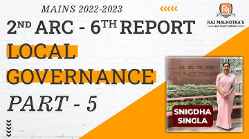 2nd ARC - 6th Report - Local Governance | Part - 5 | Mains Value Addition through Reports Series |