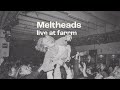 Meltheads  live at farrm full show