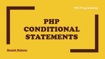 Web Programming - PHP Introduction - Conditional Statements