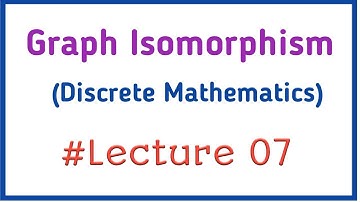What is graph Isomorphism? || Discrete Mathematics
