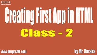 Learn UI Technologies | Creating First App in HTML | Class - 2 | by Harsha Sir