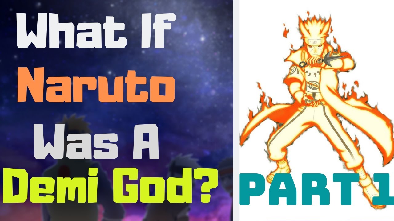 What If Naruto Was a Demi God? Part 1