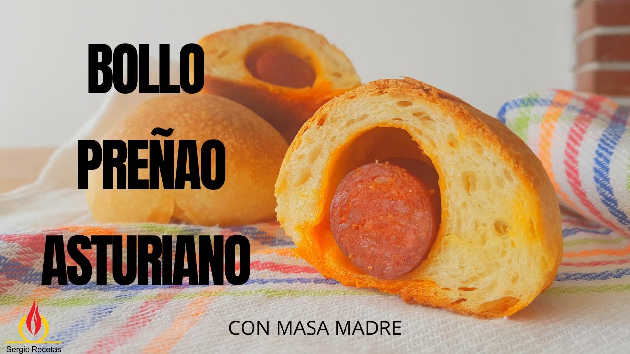 BOLLO PREÑAO O PREÑADO. CHORIPAN O BOLIÑOS DE CHORIZO con MASA MADRE