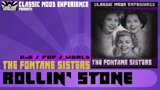 Watch Fontane Sisters Rollin Stone video