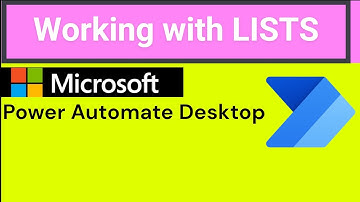 Lists  in power automate Desktop | How to use lists in power automate.