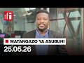 MATANGAZO YA ASUBUHI 25 05 2026 AWAMU YA PILI 