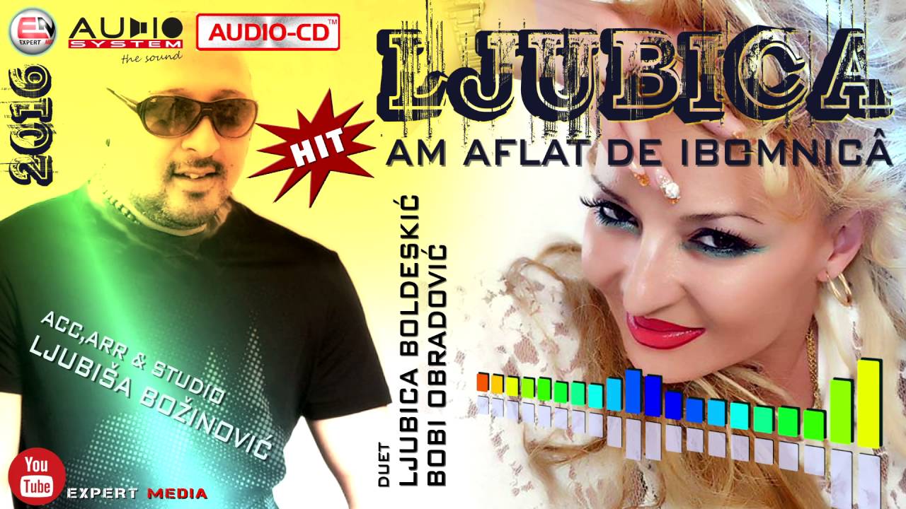 LJUBICA BOLDESKIC (Duet) - Am aflat de Ibomnicâ (2016)