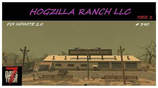 POI Infinite 2.0, Hogzilla Ranch LLC # 390  - 7DTD