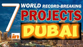 The 7 World Record Broken by Dubai, UAE