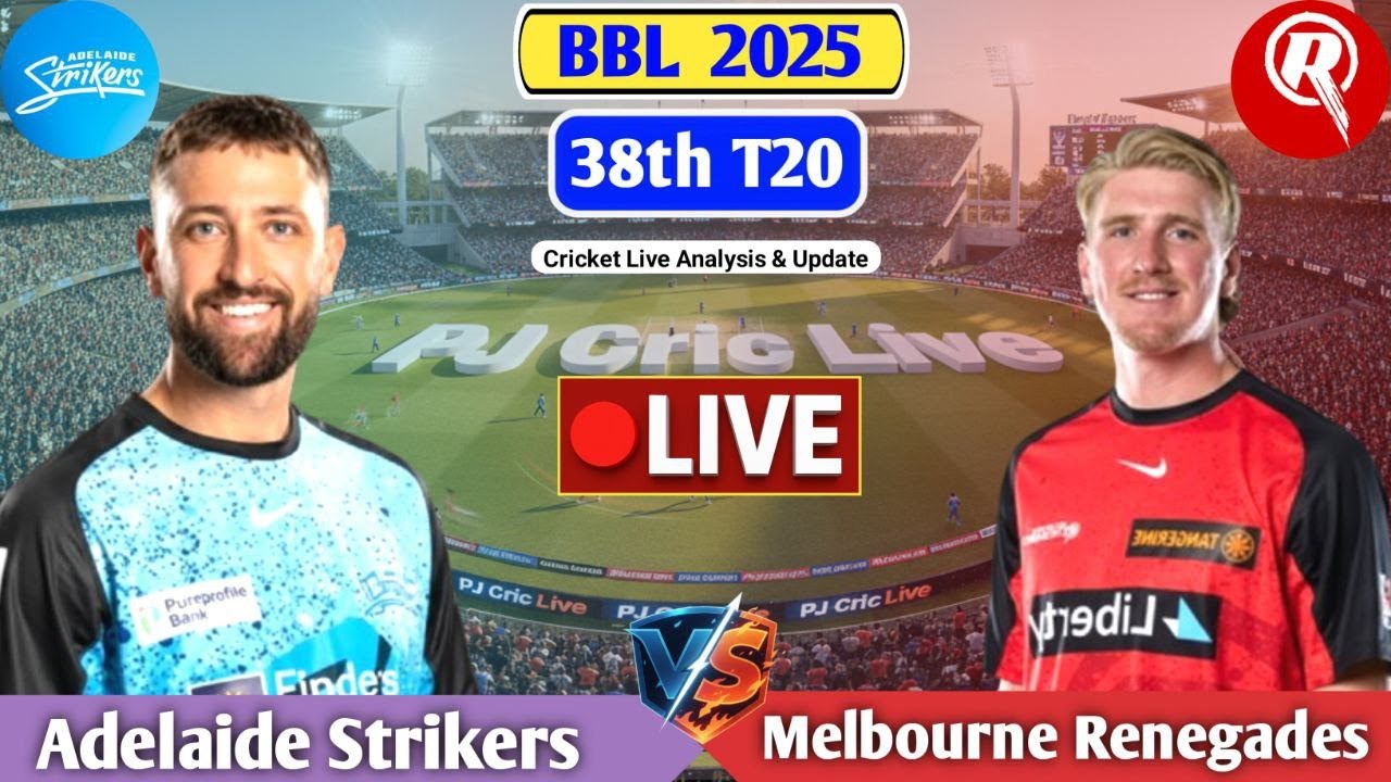 Adelaide Strikers Vs Melbourne 38th T20 | Live Analysis & Discussion | BBL Live Match Today