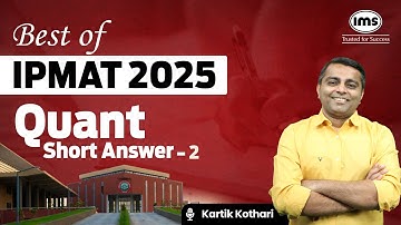 Q2 IPMAT PYQs | Quantitative Aptitude | Best of IPMAT 2025 | Kartik Kothari