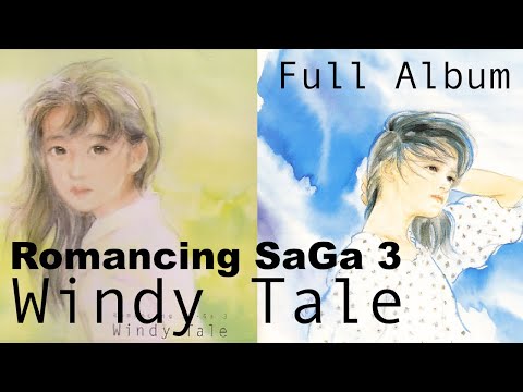 Romancing Saga 3 - Windy Tale - Full Album
