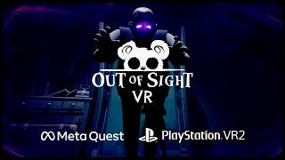 Out of Sight VR PS VR2 Meta Quest Release Window Trailer