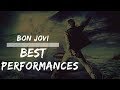 Bon jovi  best live performances ever