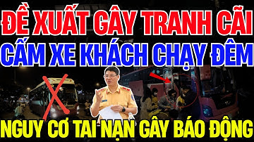 Bí Ẩn Đằng Sau Đề Xuất Cấm Xe Giường Nằm Chạy Đêm: Sự Thật Sốc Về An Toàn Giao Thông | Chủ Đề Cơ Bản