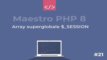 Maestro PHP 8 - Array superglobale $_SESSION #21