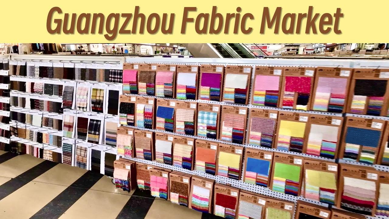 Unlimited Textiles! Guangzhou Fabric Market