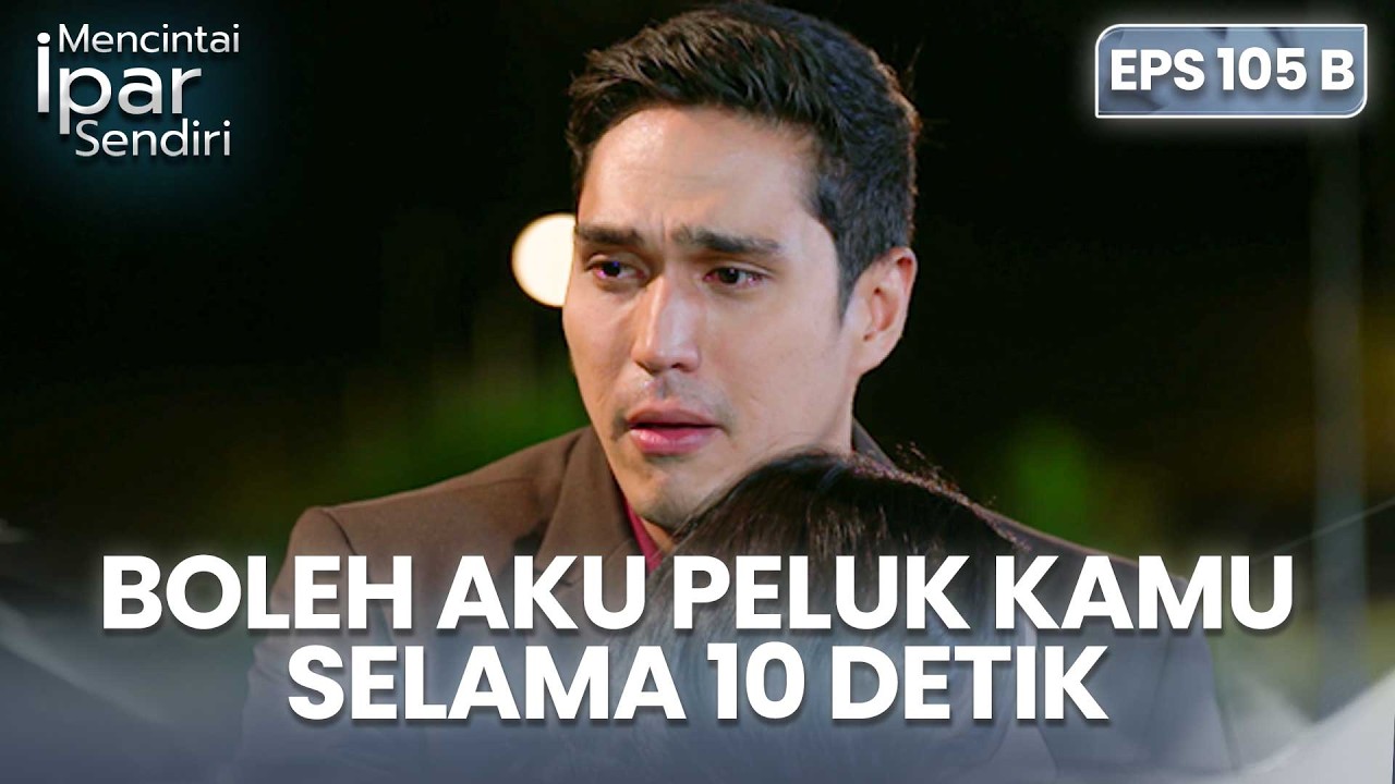 Rafki Minta Peluk 10 Detik Ke Ayuna | MENCINTAI IPAR SENDIRI | EPS. 105B (3/4)
