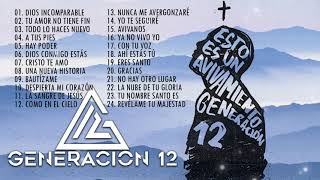 2 HORAS DE BUENA MÚSICA CRISTIANA GENERACIÓN 12 -  GENERACIÓN 12 ÉXITOS SUS MEJORES CANCIONES