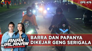 Barra Dan Papanya Dikejar Geng Serigala - Anak Jalanan A New Beginning