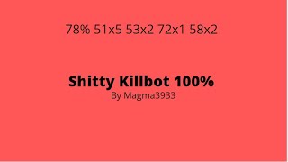 Shitty Killbot By Magma3933 (Rebeat) 1192 atts
