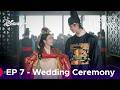 [Ep 7 Pre-Release] Perfect Crown | Prince I-An and Hui-ju Wedding Ceremony.... [ ENG SUB ]