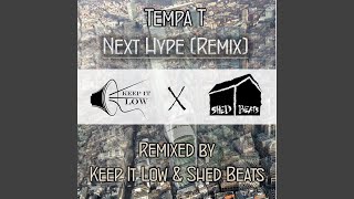 Next Hype (Keep It Low X Shed Beats Remix)