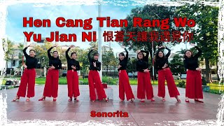 Hen Cang Tian Rang Wo Yu Jian Ni  Line Dance By  Senorita Line Dancer 