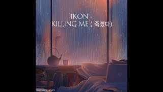IKON - KILLING ME Lyrics [SUB INDO] HAN/ROM/INDO