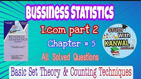 Bussiness Statistics Chapter 5 basic set Theory and Counting Techniques I.com 2 Allsolved Questions