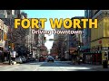 Fort Worth 4K - Driving Downtown - Texas, USA