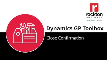 Dynamics GP Toolbox Spotlight:  Close Confirmation