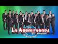 LA ARROLLADORA BANDA EL LIMÓN PUROS CORRIDOS -  LA ARROLLADORA BANDA EL LIMÓN ÉXITOS ROMÁNTICAS