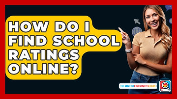 How Do I Find School Ratings Online? - SearchEnginesHub.com