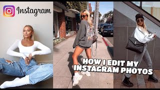 HOW I EDIT MY INSTAGRAM PHOTOS