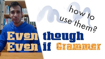 Even though | even if | Advanced English grammar