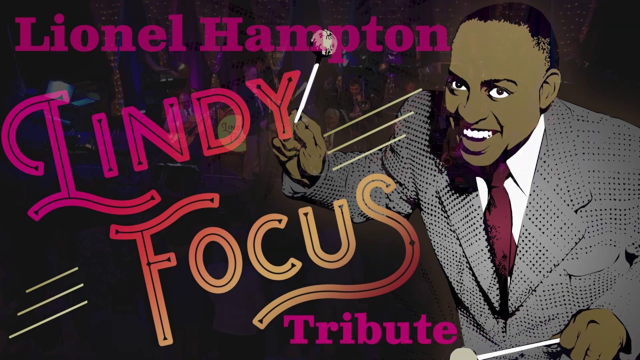 Southern Echoes   Lionel Hampton Tribute   Lindy Focus XVIII