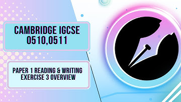 Cambridge IGCSE English as a Second Language (0510/0511) – Paper 1 Reading & Writing | Ex 3 Overview