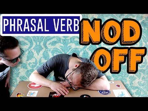 To Nod Off - Learn English Phrasal Verbs