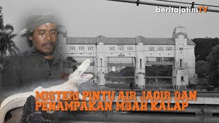 HISTORY OF THE SLUICE GATE AND THE MYSTERIOUS APPEARANCE OF MBAH KALAP AT KALI JAGIR
