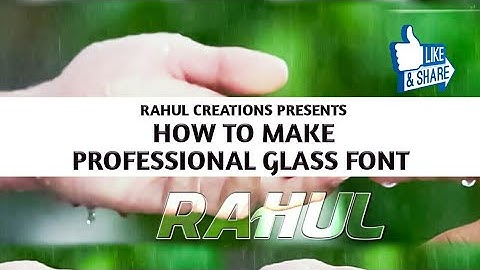HOW TO MAKE PROFESSIONAL GLASS FONT BY RAHUL CREATIONS