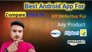 Best Android App For Compare Price To All Websites For Any Product,compare prices website screenshot 5